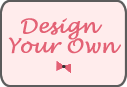 Design Your Own